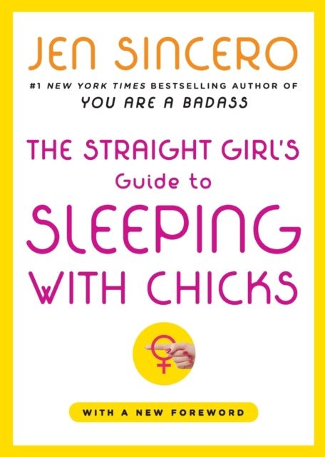 The Straight Girl's Guide to Sleeping with Chicks