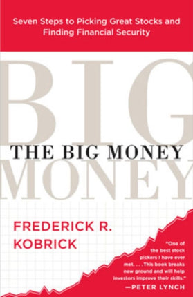 The Big Money Seven Steps to Picking Great Stocks and Finding Financial Security