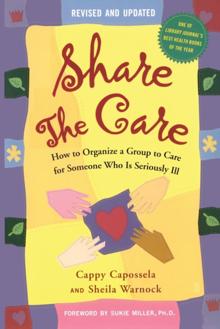 Share the Care: How to Organize a Group to Care for Someone Who Is Seriously Ill