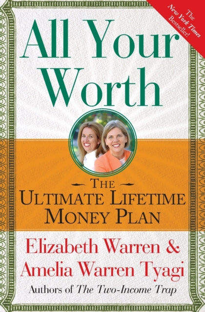 All Your Worth The Ultimate Lifetime Money Plan