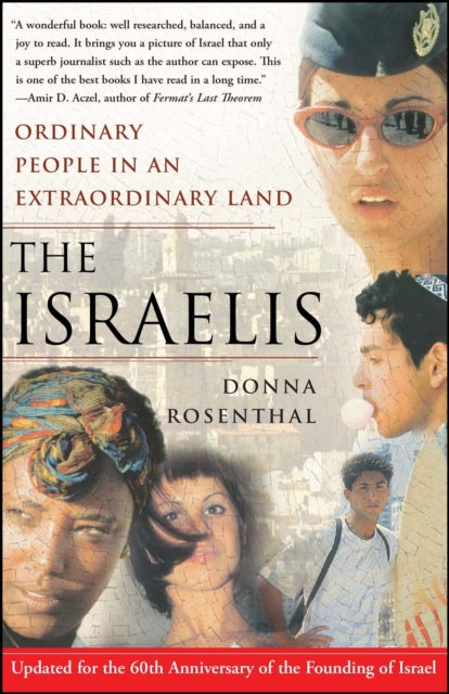 The Israelis Ordinary People in an Extraordinary Land Updated in 2008 for the 60th Anniversary of Israel