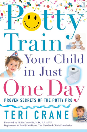 Potty Train Your Child In Just One Day Proven Secrets of the Potty Pro