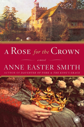 A Rose for the Crown