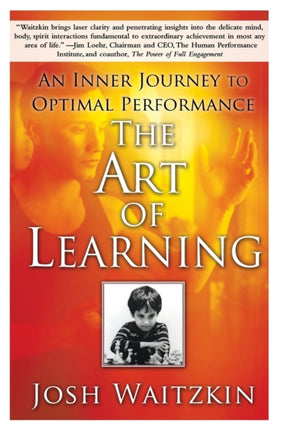 The Art of Learning: An Inner Journey to Optimal Performance