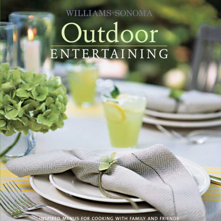 Williams-Sonoma Entertaining: Outdoor