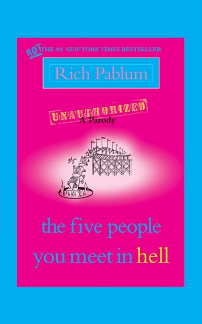 The Five People You Meet in Hell: An Unauthorized Parody