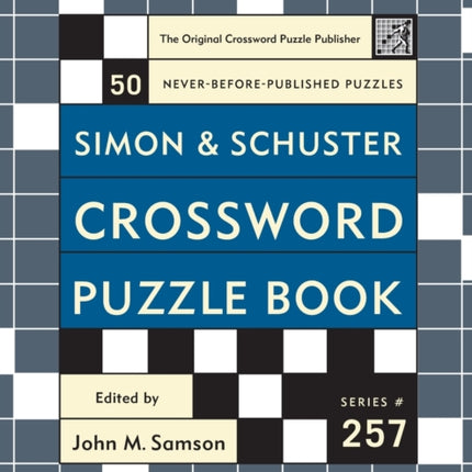 Simon and Schuster Crossword Puzzle Book #257: The Original Crossword Puzzle Publisher