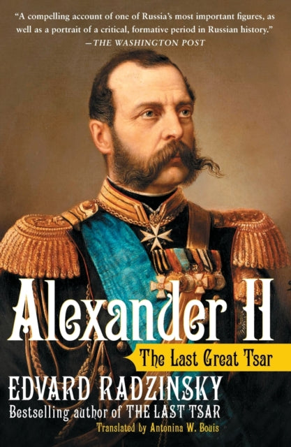 Alexander II: The Last Great Tsar