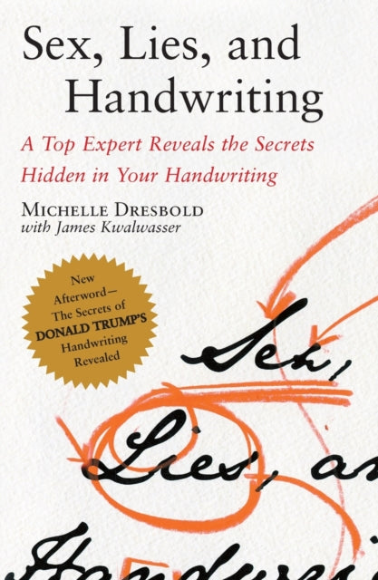 Sex Lies and Handwriting A Top Expert Reveals the Secrets Hidden in Your Handwriting