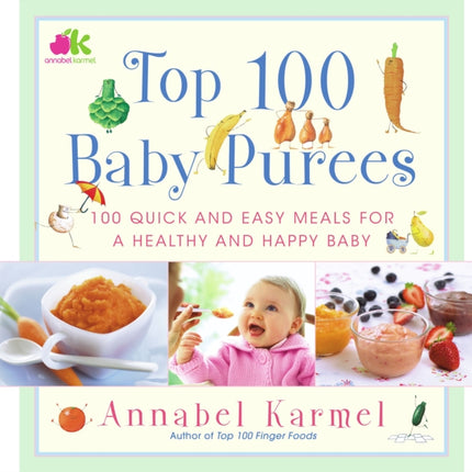 Top 100 Baby Purees: Top 100 Baby Purees