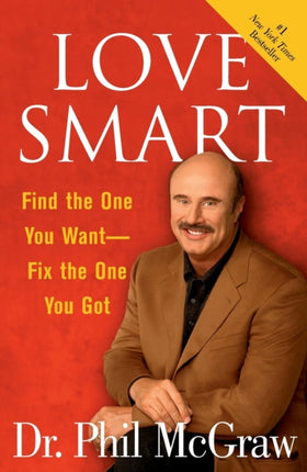 "Love Smart: Find the One You Want, Fix the One You've Got "