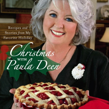 Christmas with Paula Deen: Recipes and Stories from My Favorite Holiday