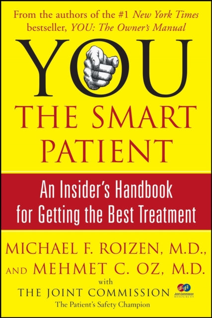 You: The Smart Patient: An Insider's Handbook for Getting the Best Treatment