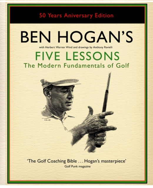 Ben Hogan's Five Lessons: The Modern Fundamentals of Golf