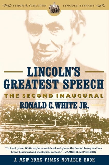 Lincolns Greatest Speech The Second Inaugural