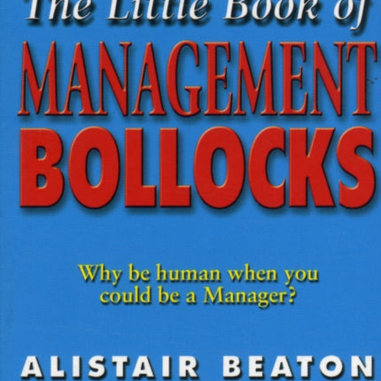 The Little Book Of Management Bollocks