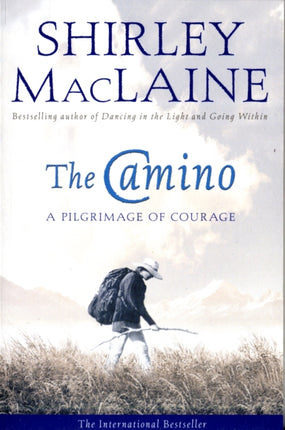 The Camino: A Pilgrimage Of Courage