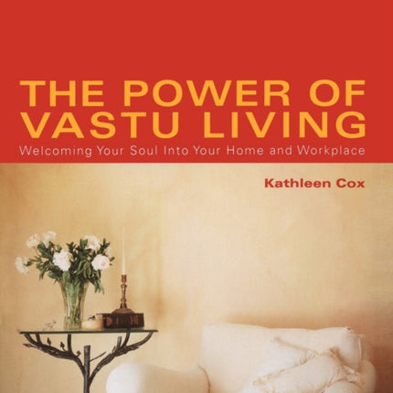 The Power of Vastu Living