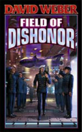 Field of Dishonor Honorverse 4