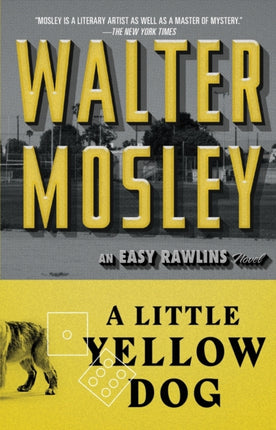 A Little Yellow Dog: An Easy Rawlins Novel