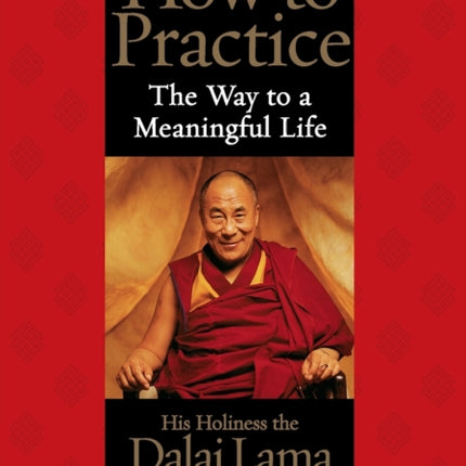 How to Practice: The Way to a Meaningful Life