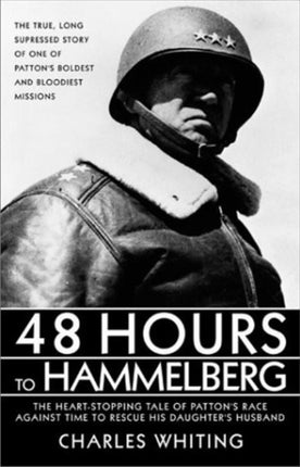 48 Hours to Hammelburg: Patton's Secret Mission