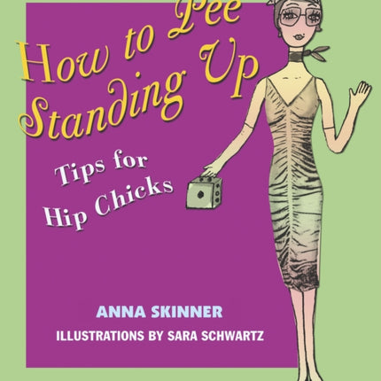 How to Pee Standing Up Tips for Hip Chicks