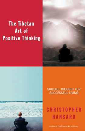 The Tibetan Art of Positive Thinking Skillful