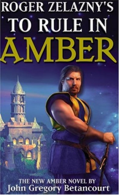 Roger Zelaznys To Rule in Amber