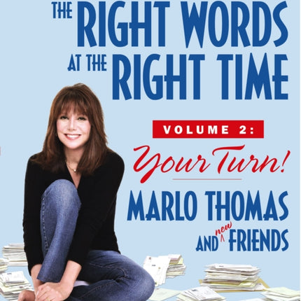 The Right Words at the Right Time Volume 2: Your Turn!