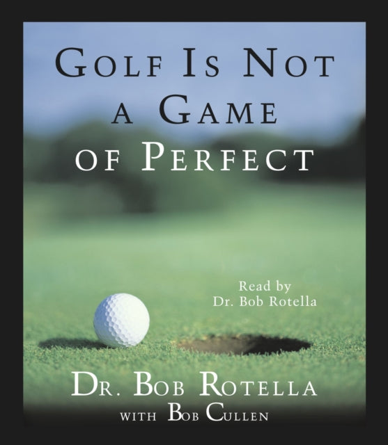 Golf is Not a Game of Perfect