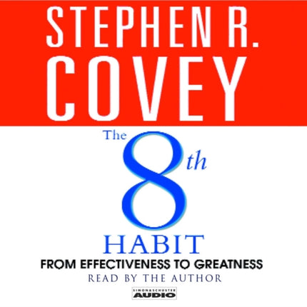 The 8th habit: From Effectiveness to Greatness