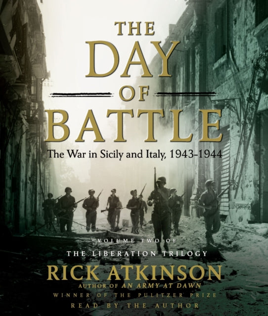 The Day of Battle: The War in Sicily and Italy, 1943-1944volume 2