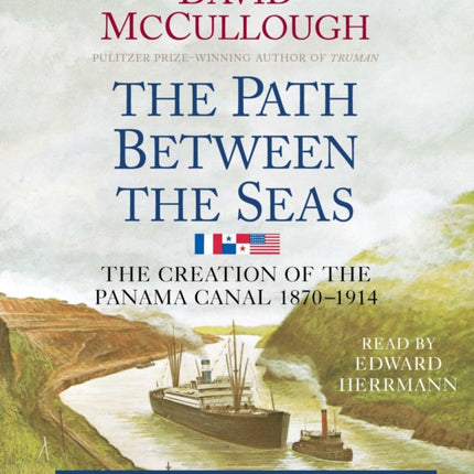 The Path Between the Seas: The Creation of the Panama Canal, 1870-1914