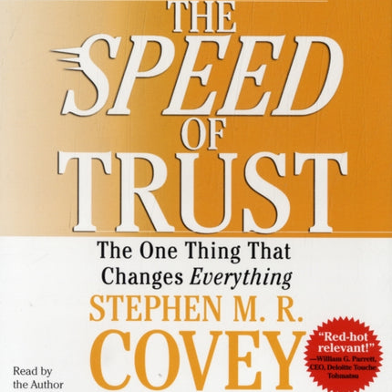 The SPEED of Trust: The One Thing that Changes Everything