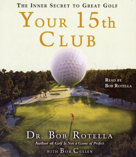 Your 15th Club The Inner Secret to Great Golf