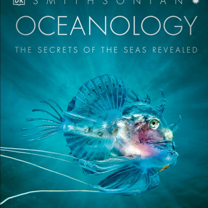 Oceanology: The Secrets of the Sea Revealed