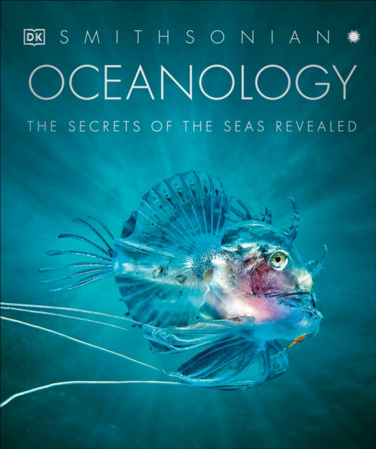 Oceanology: The Secrets of the Sea Revealed