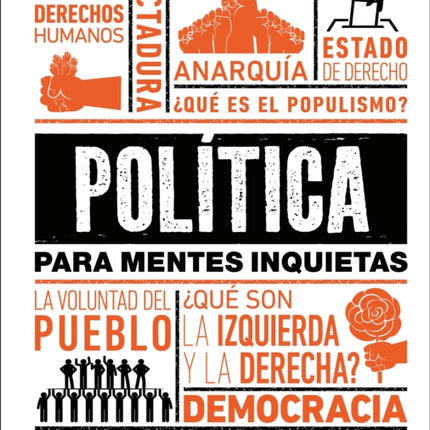 Política para mentes inquietas (Politics Is...)