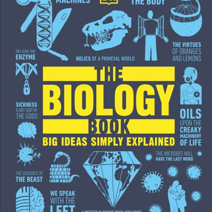 The Biology Book Big Ideas Simply Explained