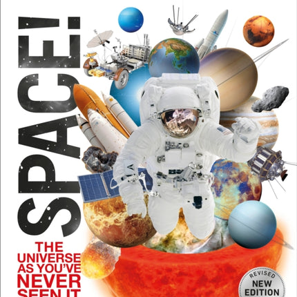 Knowledge Encyclopedia Space!: The Universe as You've Never Seen it Before