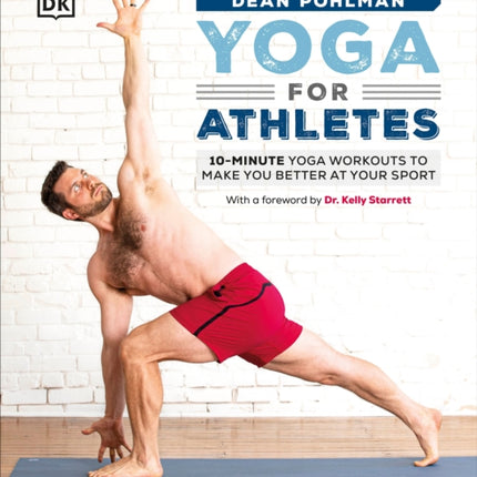 Yoga for Athletes: 10-Minute Yoga Workouts to Make You Better at Your Sport