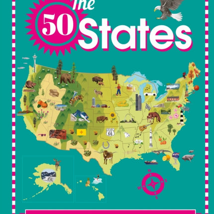 The 50 States: Amazing landscapes. Fascinating people. Wonderful wildlife