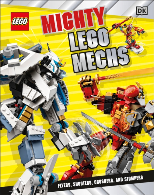 Mighty LEGO Mechs: Flyers, Shooters, Crushers, and Stompers