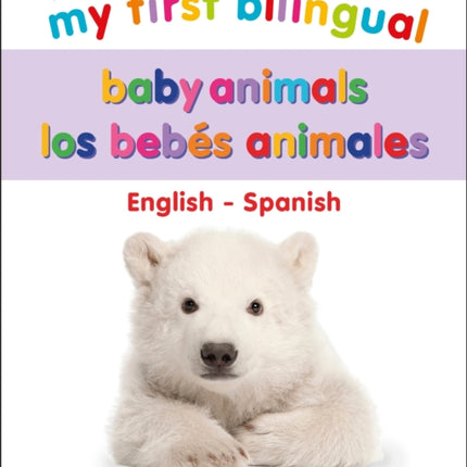 My First Bilingual Baby Animals