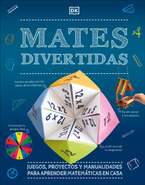 Mates divertidas (Math Maker Lab): Juegos, proyectos y manualidades para aprender en casa