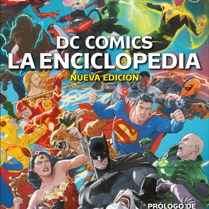 DC Comics La Enciclopedia Nueva Edición (The DC Comics Encyclopedia New Edition): La guía definitiva de los personajes del universo DC