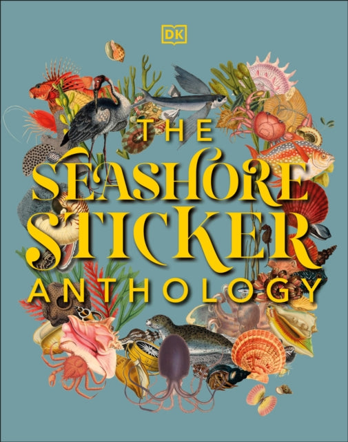 The Seashore Sticker Anthology: With More Than 1,000 Vintage Stickers