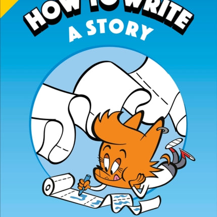 Mrs Wordsmith How to Write a Story, Grades 3-5: Write Captivating Stories All by Yourself