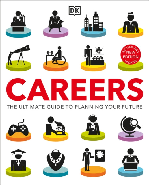 Careers: The Ultimate Guide to Planning Your Future